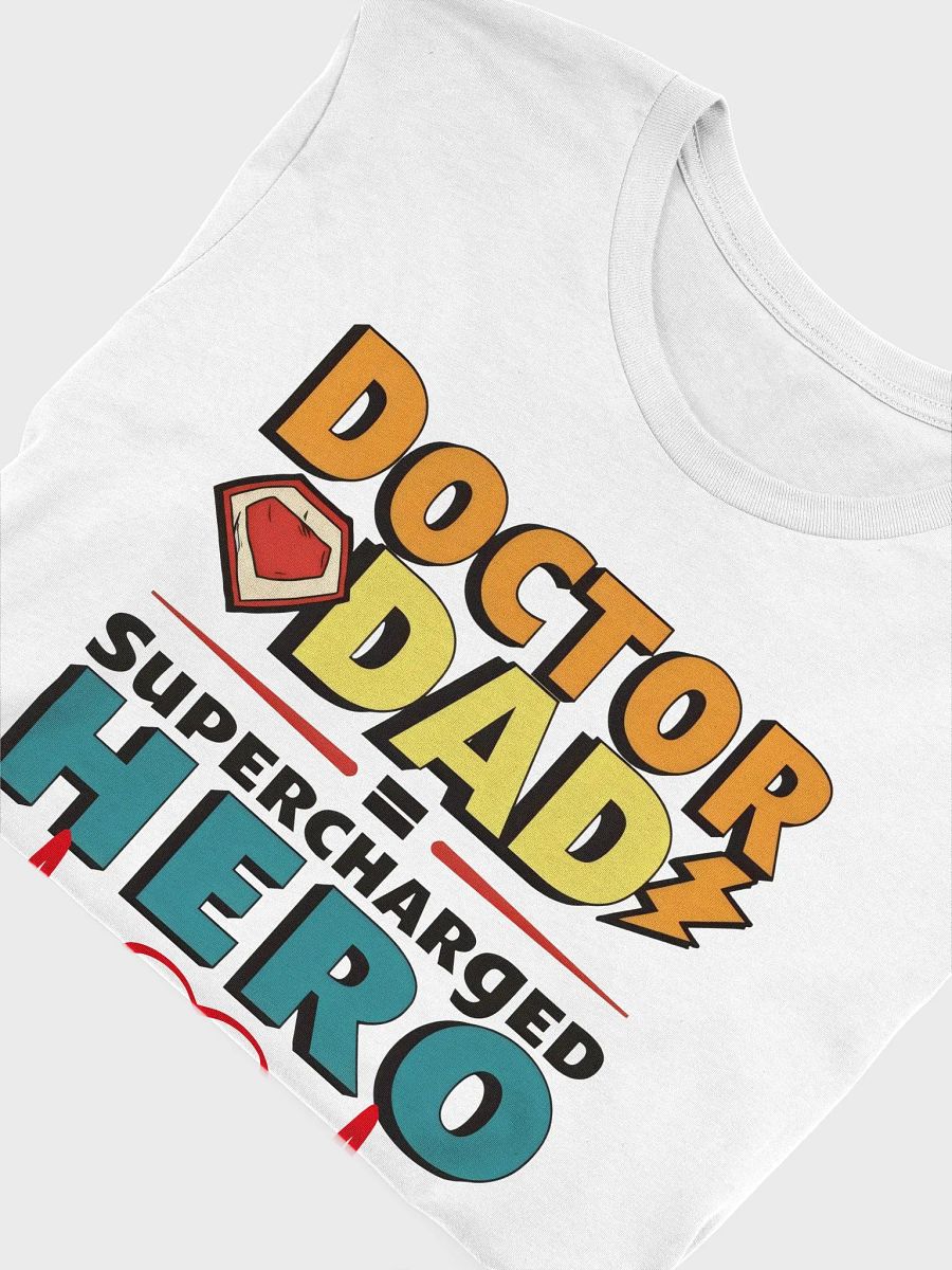 Supercharged Hero Doctor Dad T-Shirt product image (48)