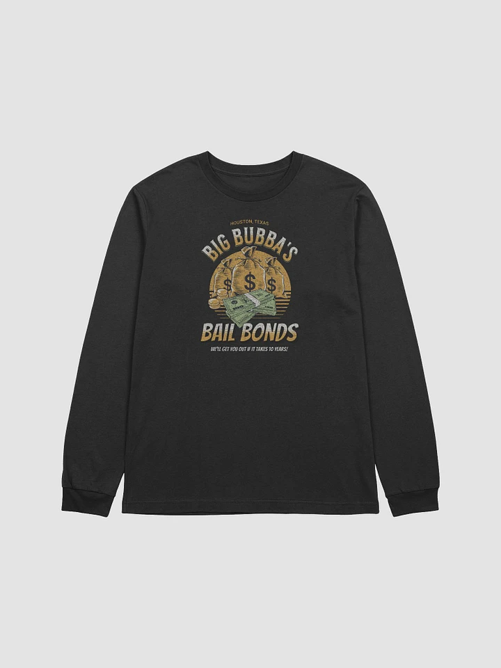 Big Bubba's Bail Bonds LS T-shirts product image (2)