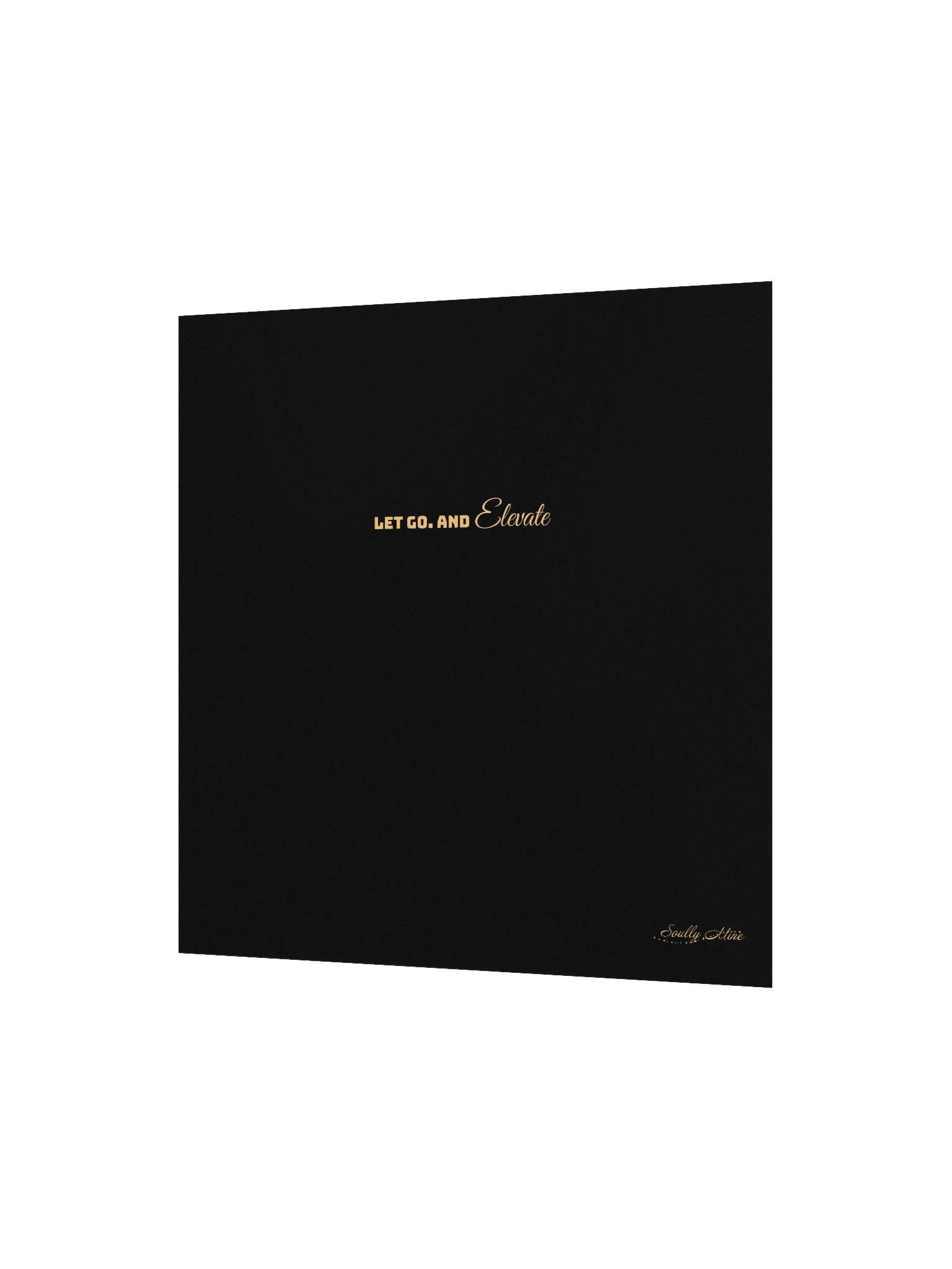 Soully Mine- GOLD PRINT Let Go. And Elevate Matte Poster product image (3)