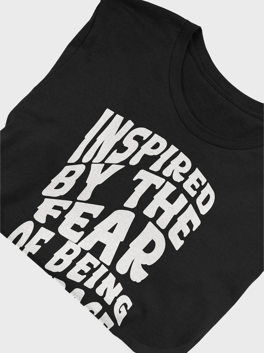 Inspired by the Fear of Being Average T-Shirt product image (55)