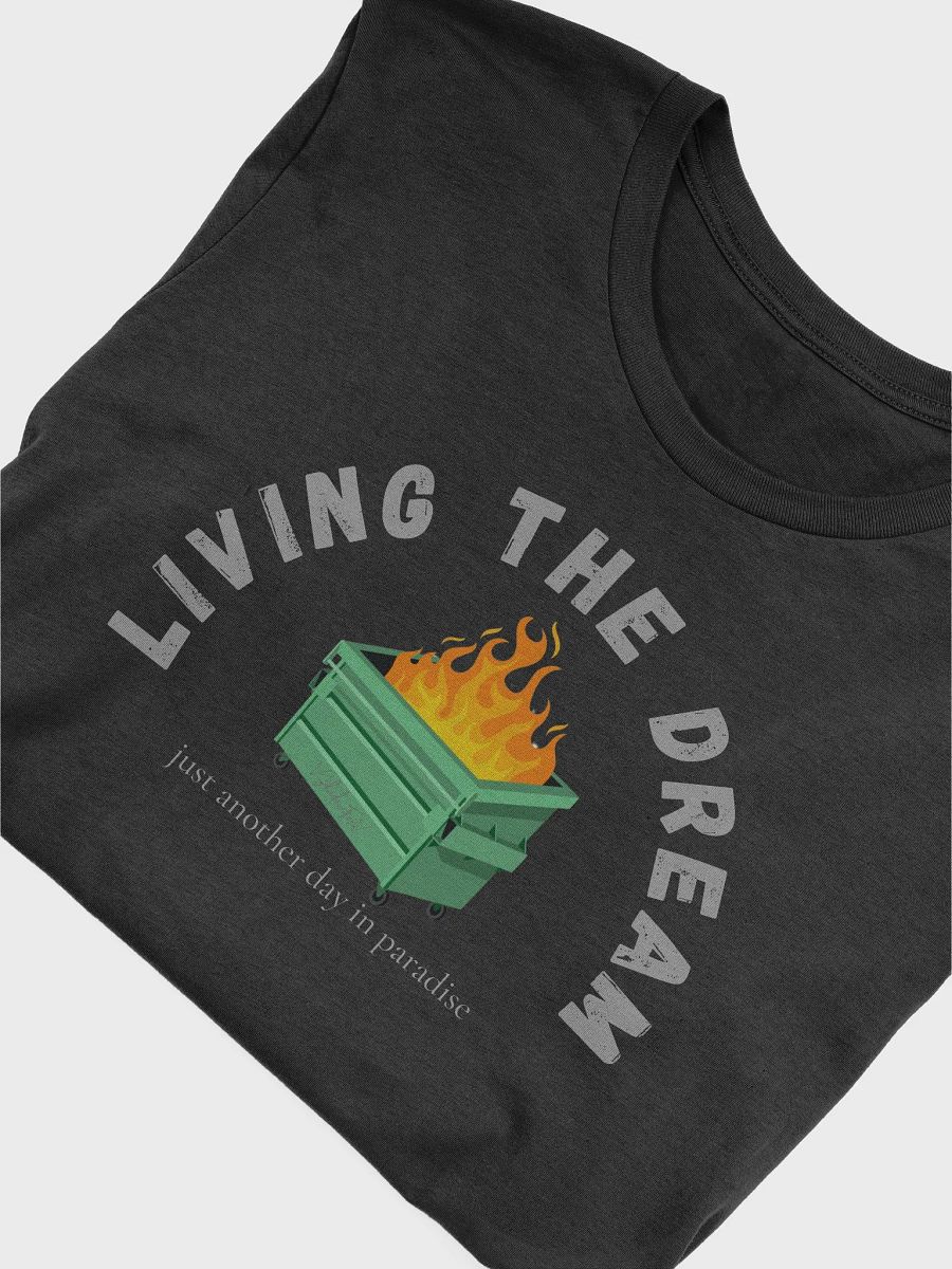 Living The Dream Unisex T-Shirt product image (65)