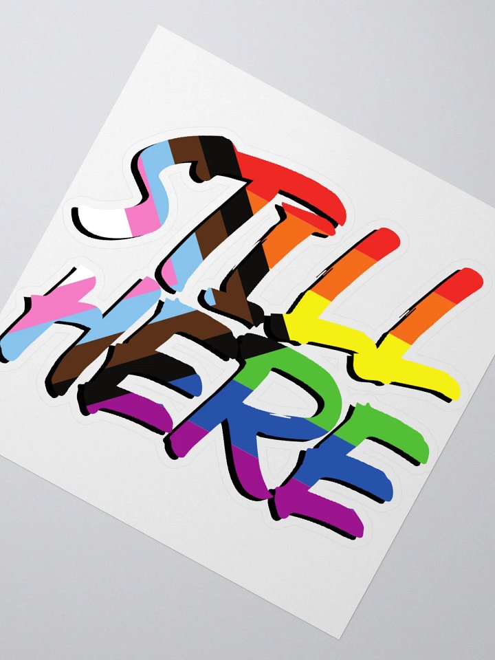 Still Here Sticker - Progressive version product image (2)