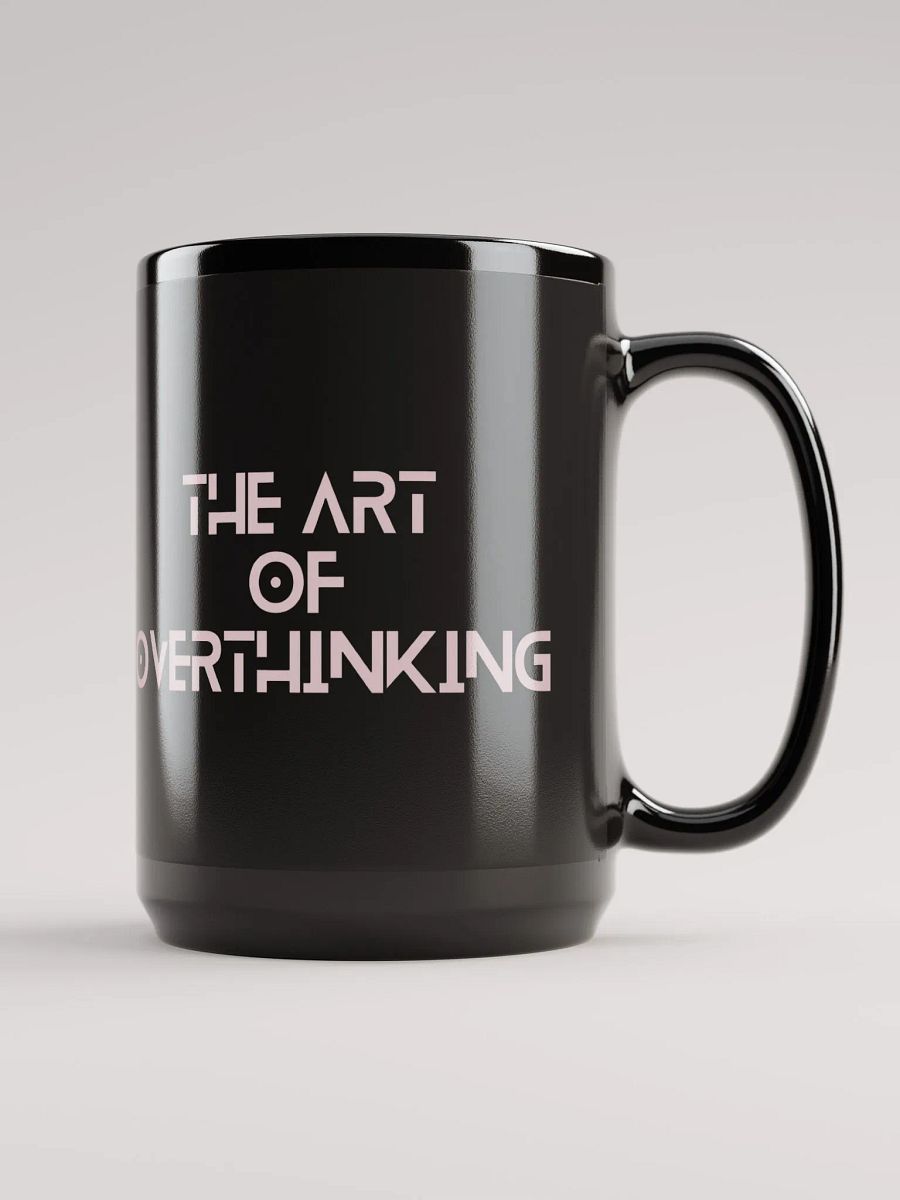 The Art of Overthinking 15 oz. Mug product image (5)