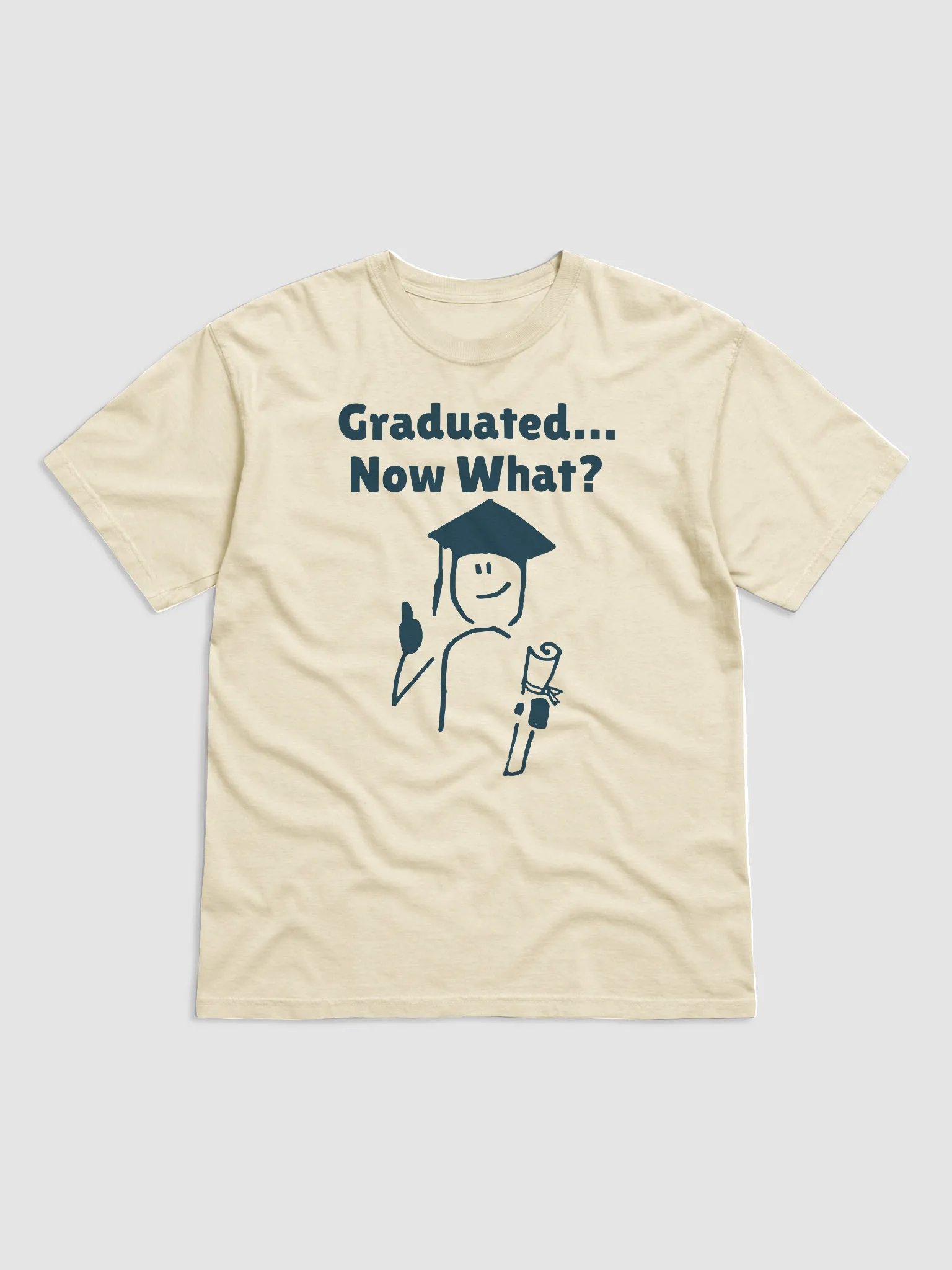 Graduated... Now What? Unisex T-Shirt product image (7)