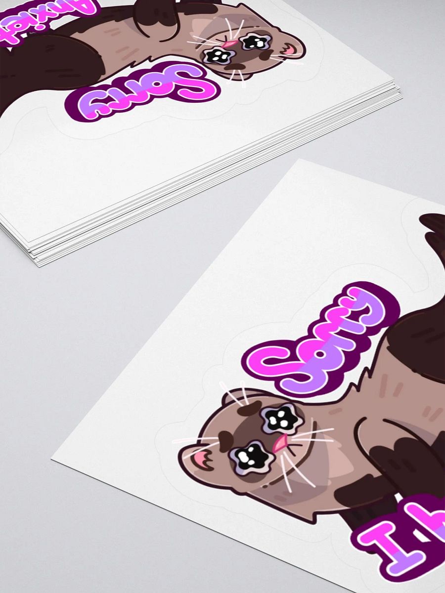 "Sorry I Have Anxiety" Ferret Sticker product image (4)