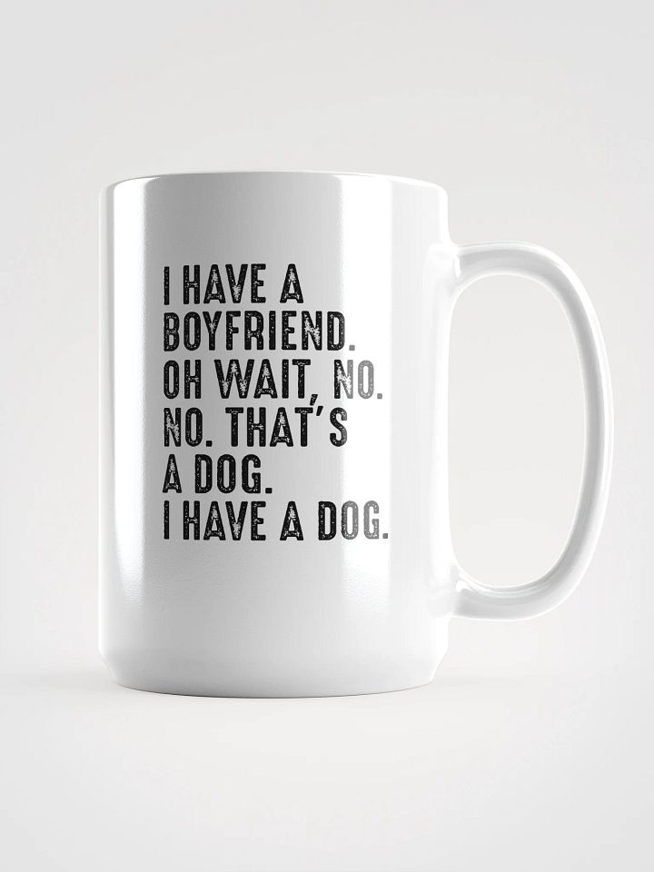 I have a dog - mug product image (1)