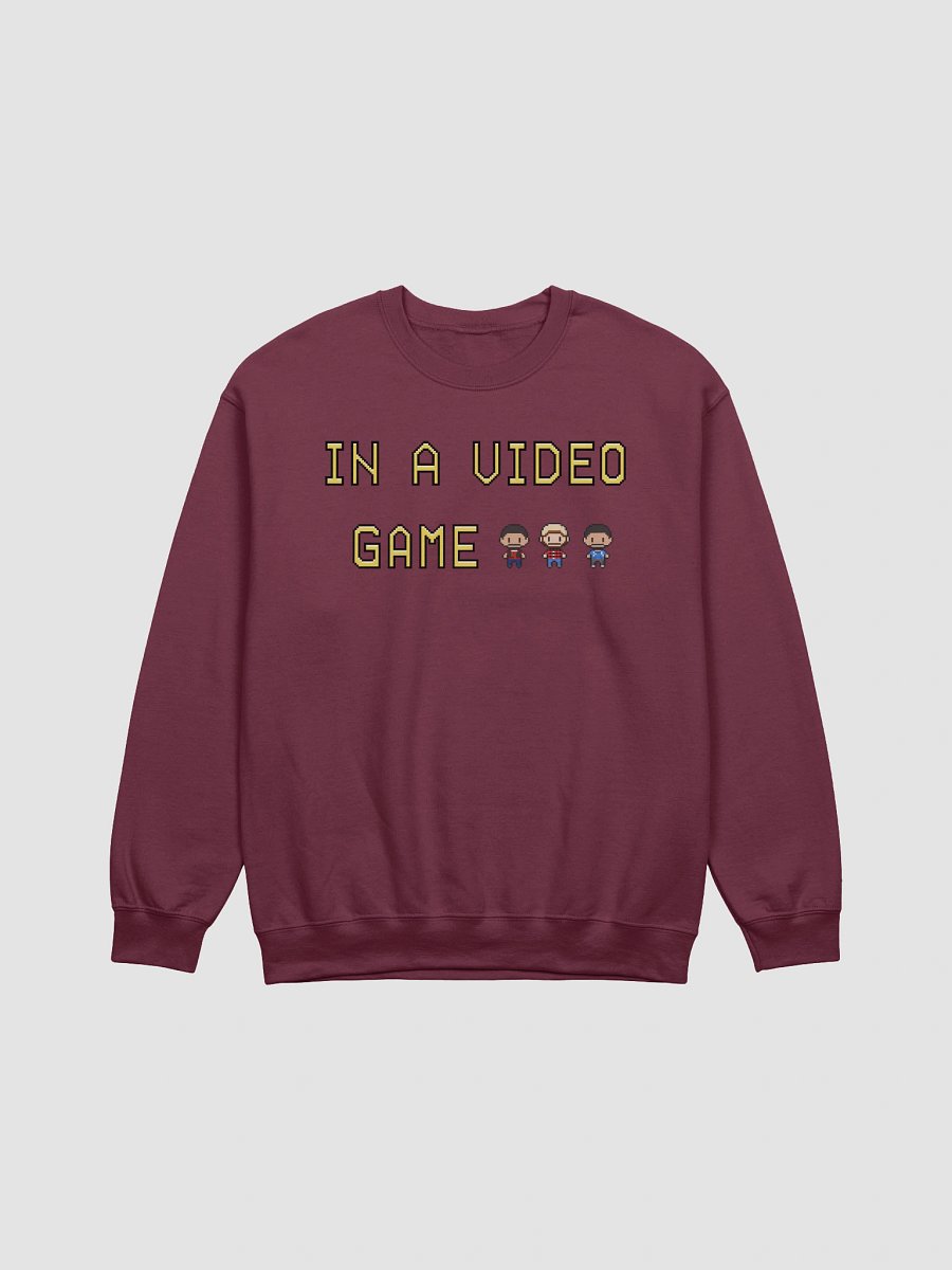 In a Video Game... - Sweatshirt product image (29)