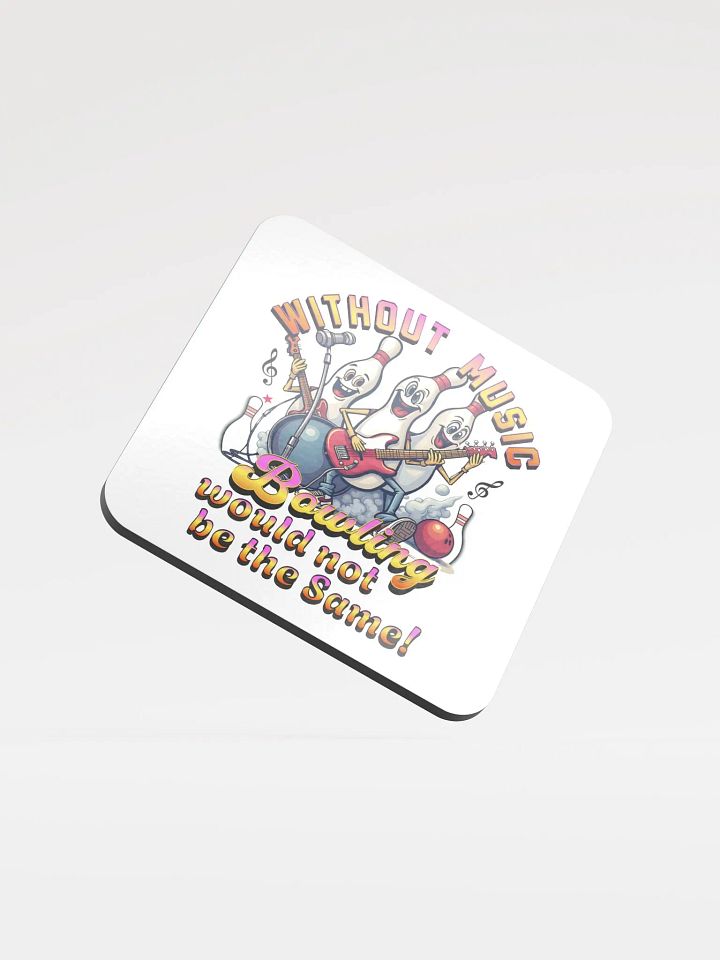 Without Music Bowling Would Not Be The Same Musical Pins Glossed Cork Coaster product image (2)