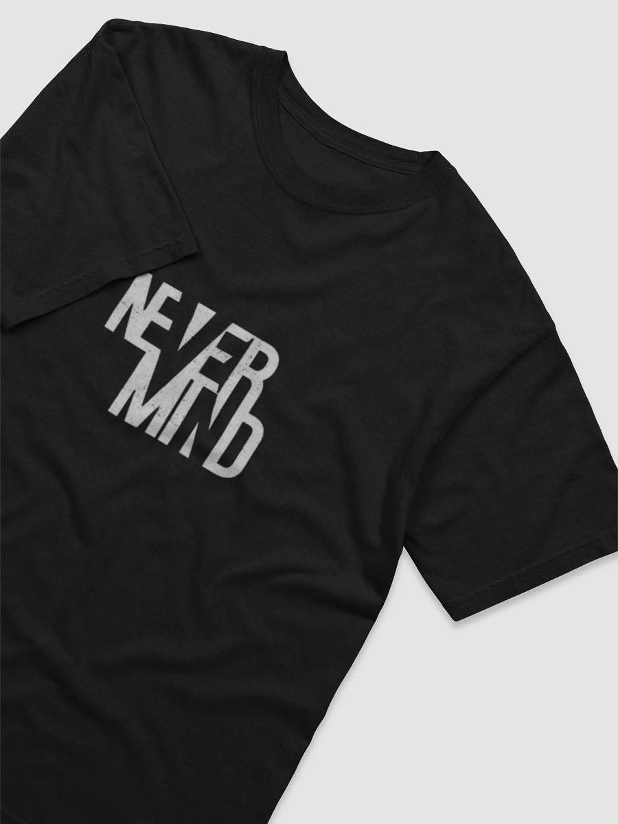 NEVER MIND Distressed Tee product image (26)