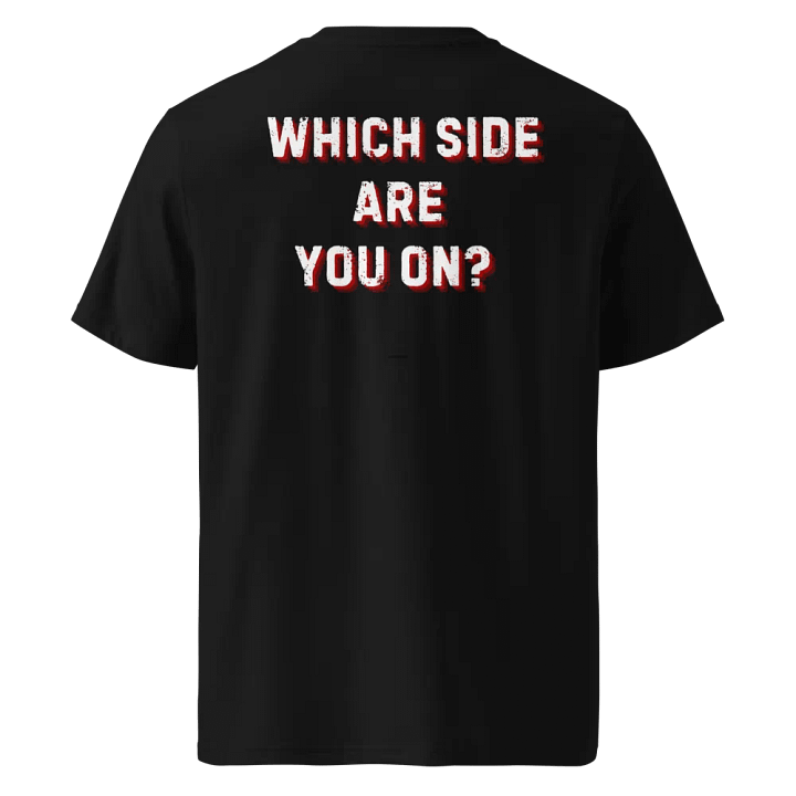 Which Side Are You On? Organic Cotton Tee product image (2)