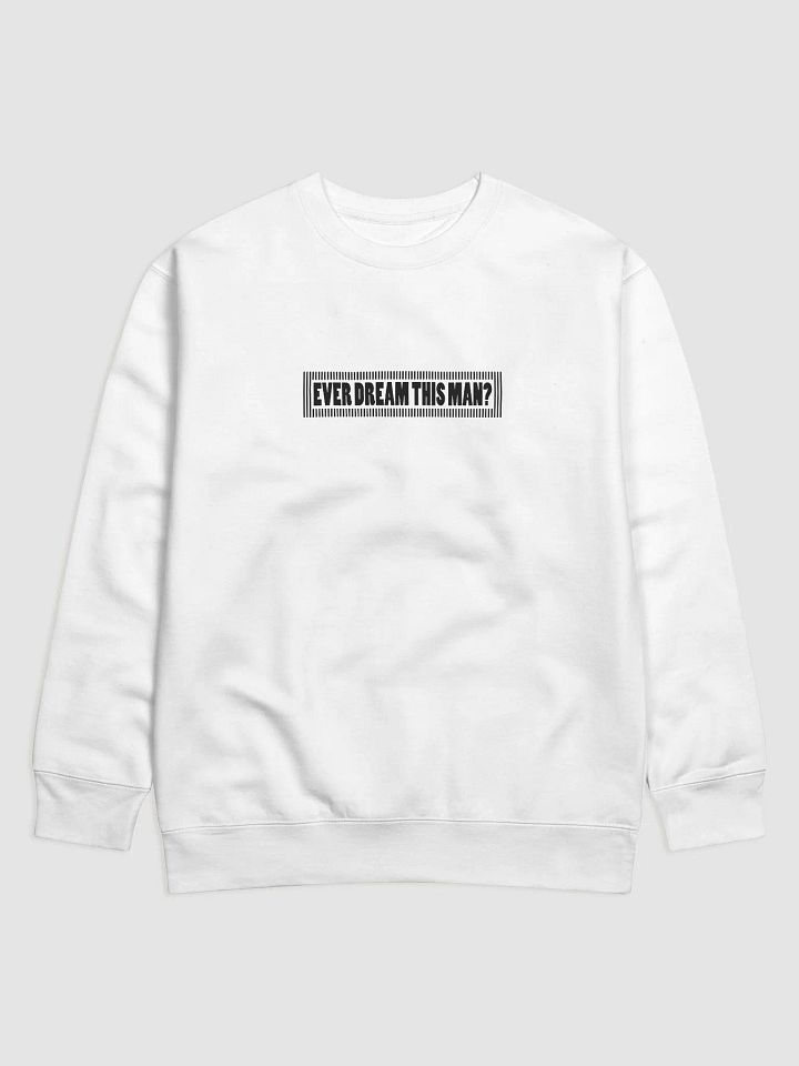 Ever Dream This Man Sweatshirt product image (1)