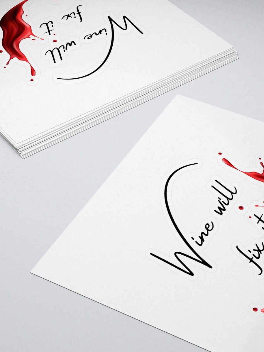 Wine will fix it Kiss Cut Stickers product image (15)