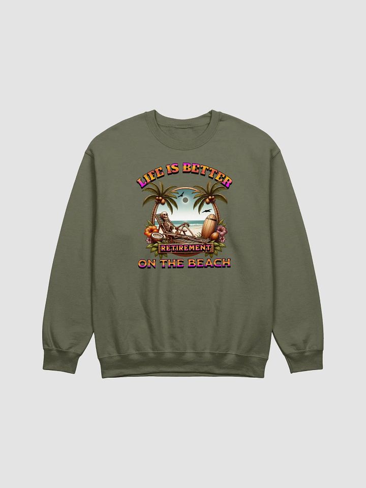 Life Is Better On The Beach Retirement Paradise Crewneck Sweatshirt product image (11)
