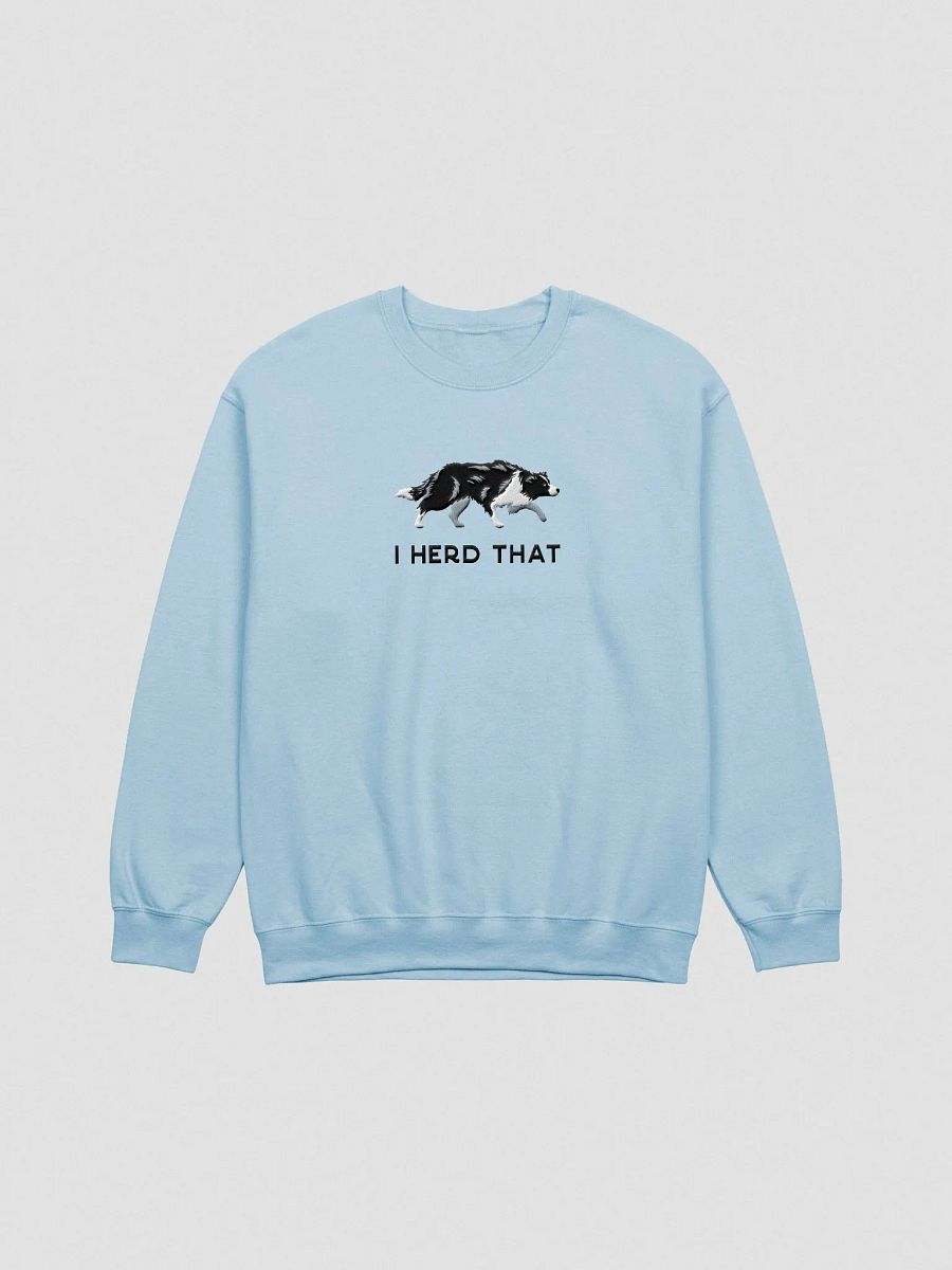 I Herd That Sweatshirt (Embroidered) of a Border Collie product image (4)