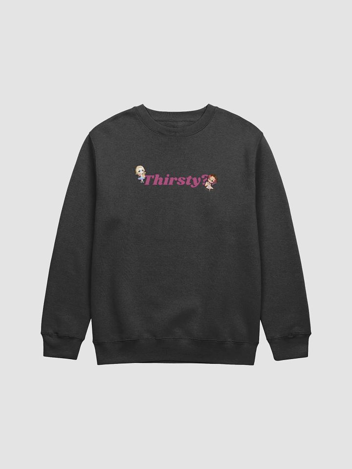 Thirsty Duo Sweatshirt product image (1)