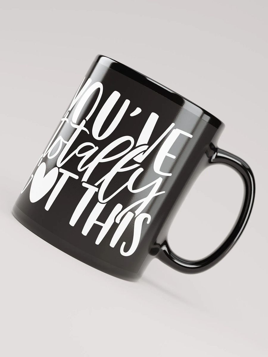 You've Totally Got This Mug product image (8)