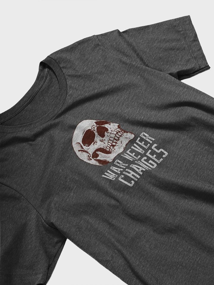 War Never Changes Tee product image (2)