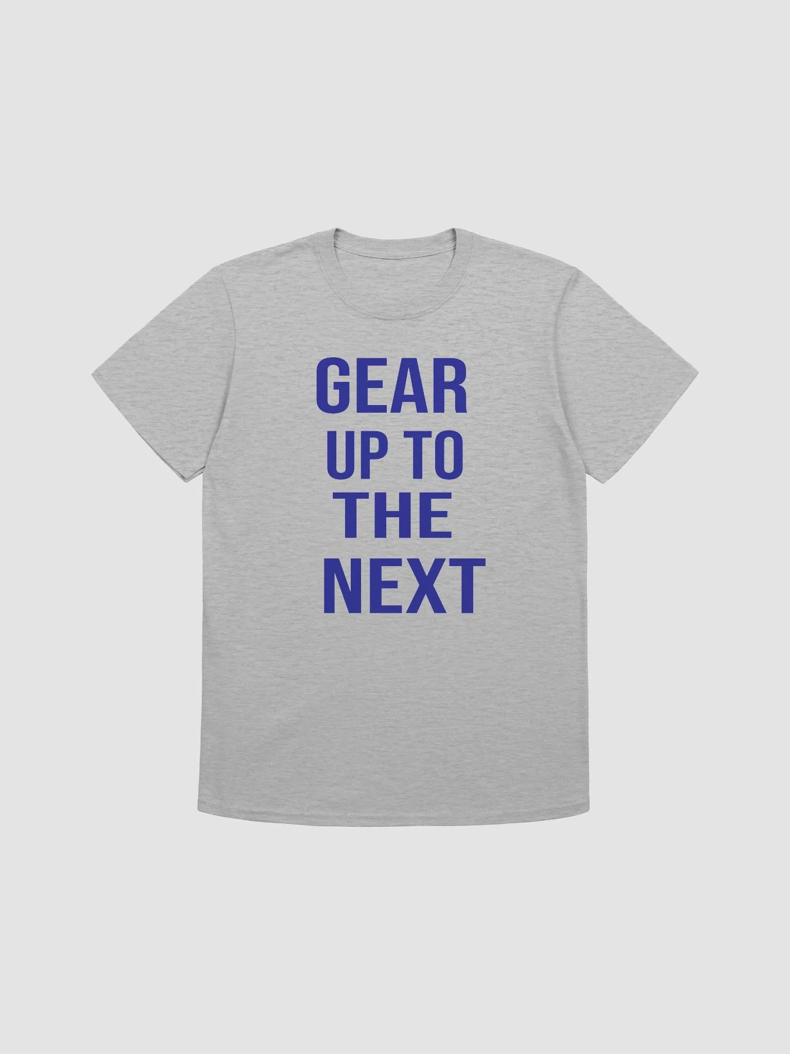 Gear Up To The Next Motivational T-shirt product image (2)