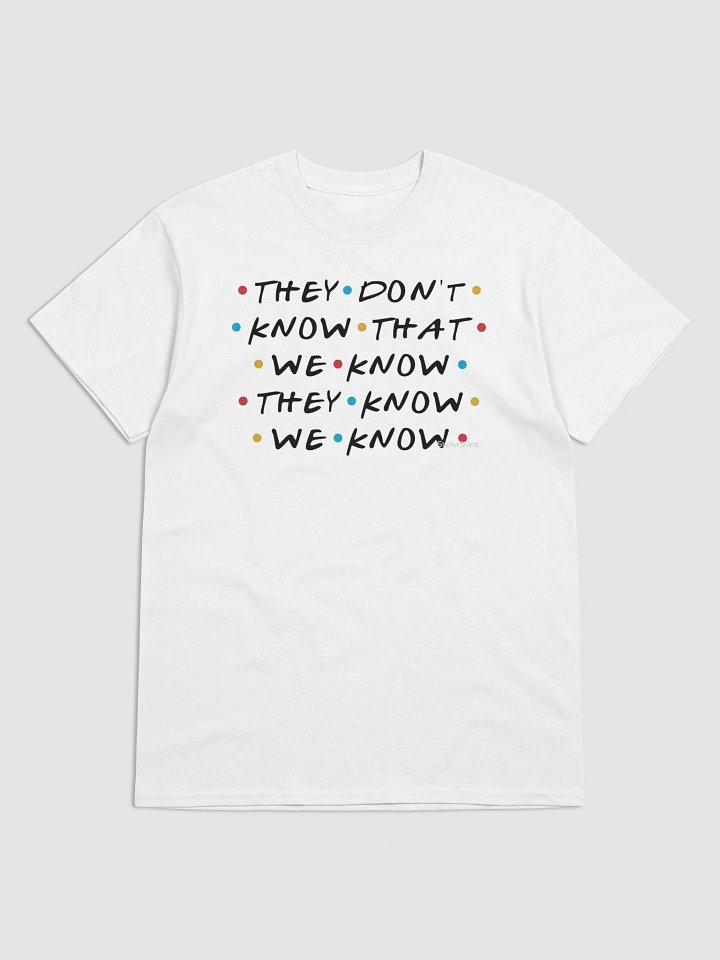 We Know T-Shirt product image (1)