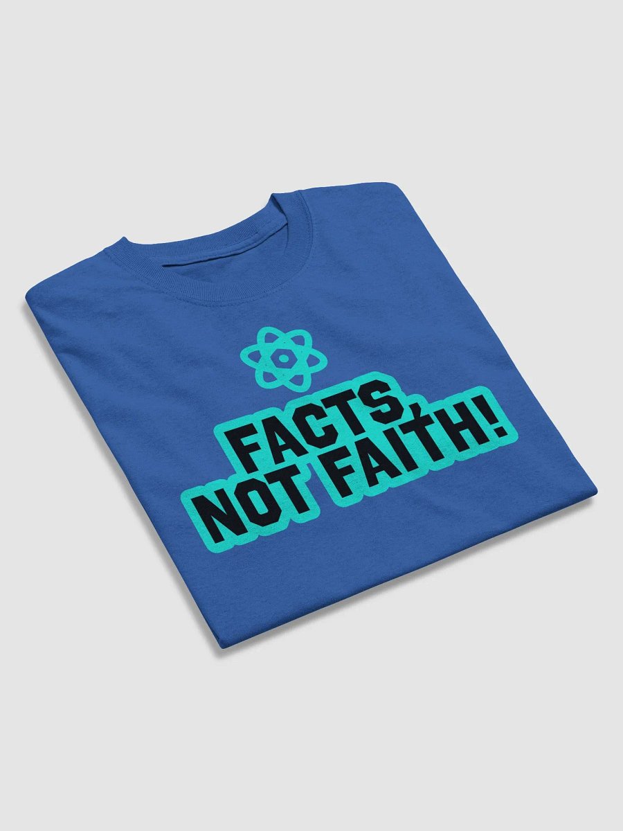 "Facts, Not Faith!" - Shirt product image (19)