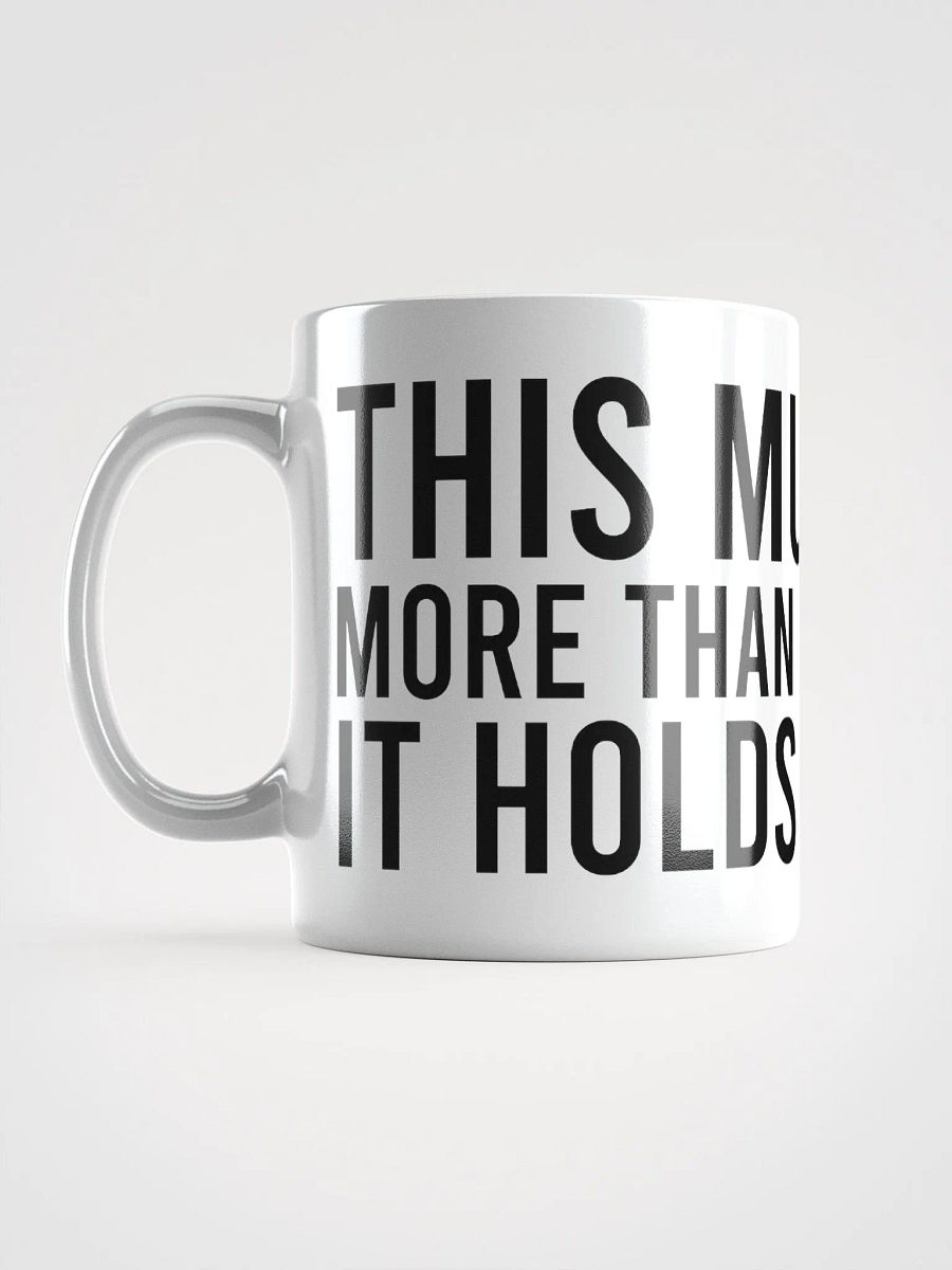 This mug holds more than just coffee; it holds my mood. - coffee mug product image (17)