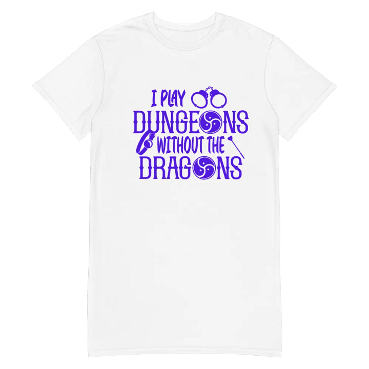 I Play Dungeons Without The Dragons Sleepshirt - Durable Kink-Themed Apparel product image (2)