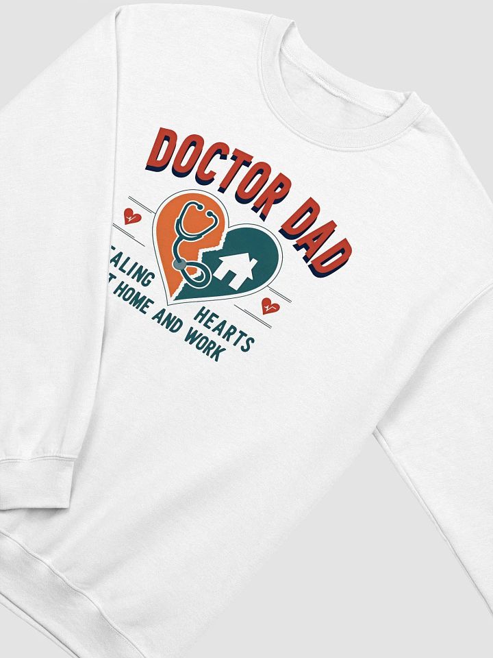 Healing Hearts Doctor Dad Sweatshirt product image (9)