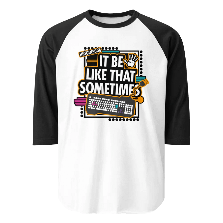 Vibrant "It Be Like That Sometime" Raglan Tee product image (1)