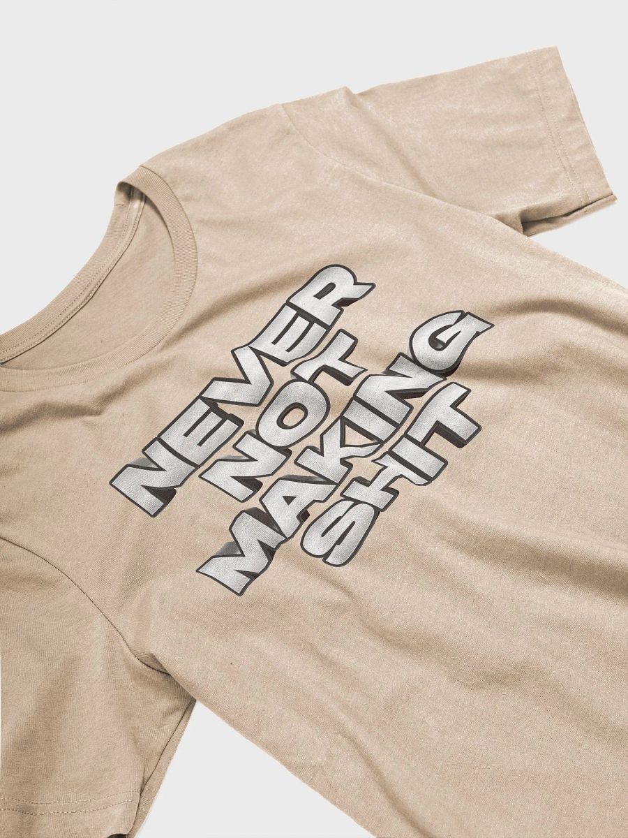 Never Not Making Shit product image (3)