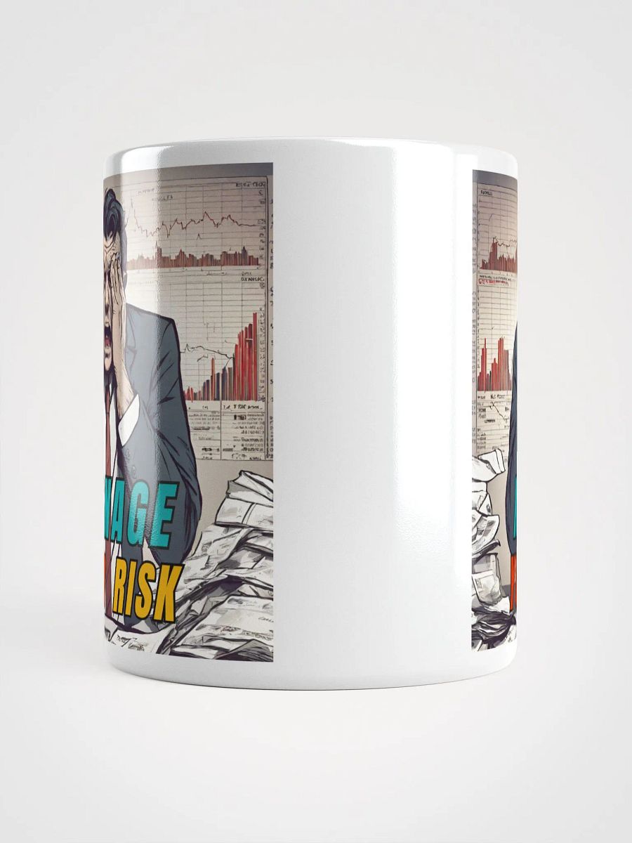 MANAGE YOUR RISK Ceramic Mug product image (9)