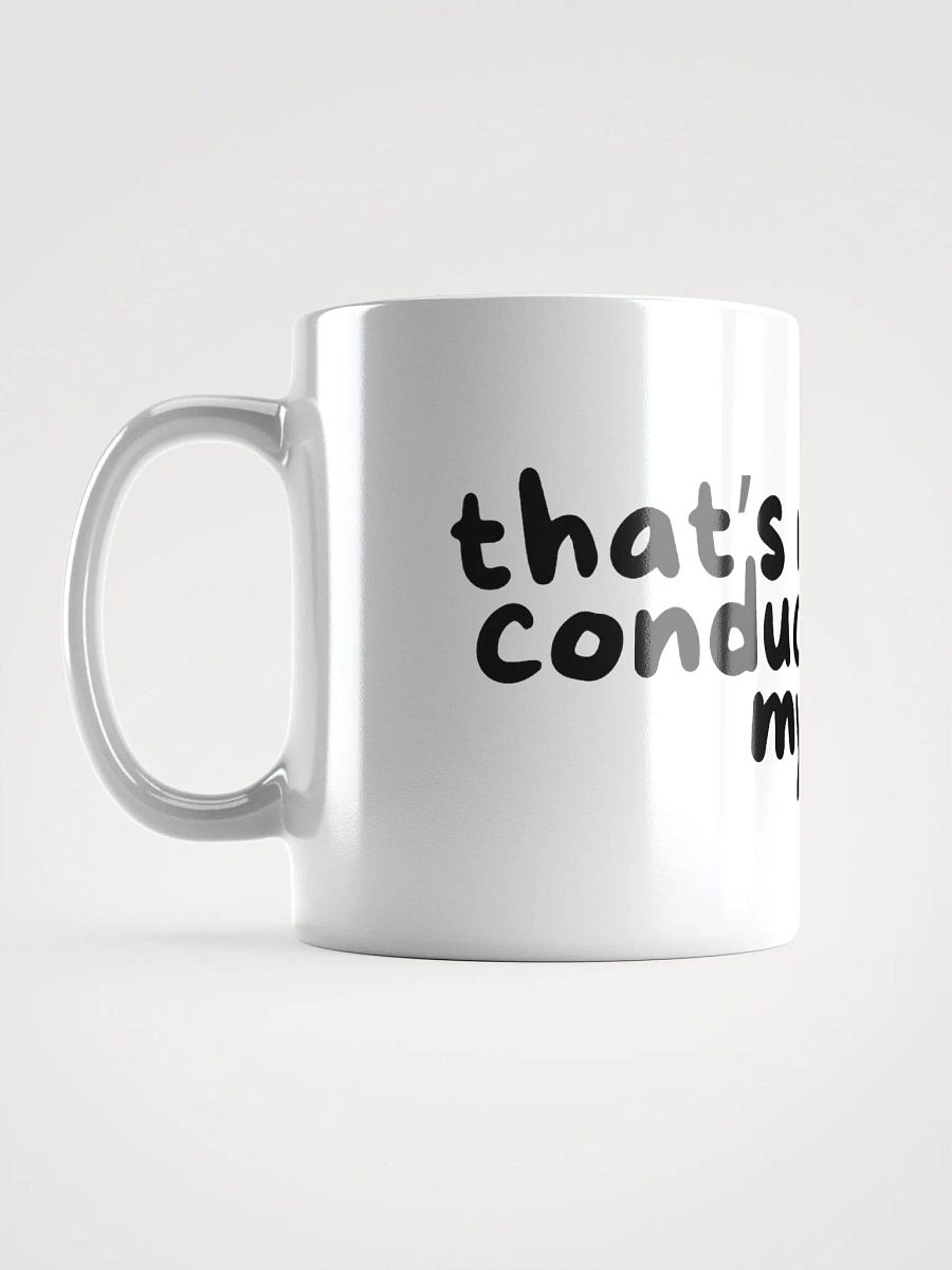 Conducive Mug product image (6)