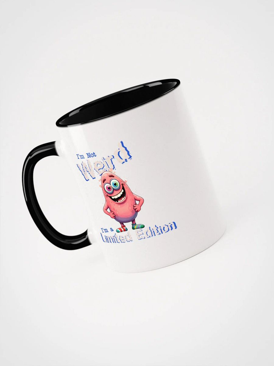 I'm Not Weird, I'm a Limited Edition Ceramic Mug with Color Inside product image (32)