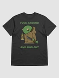 Fuck Around And Find Out T-Shirt product image (10)