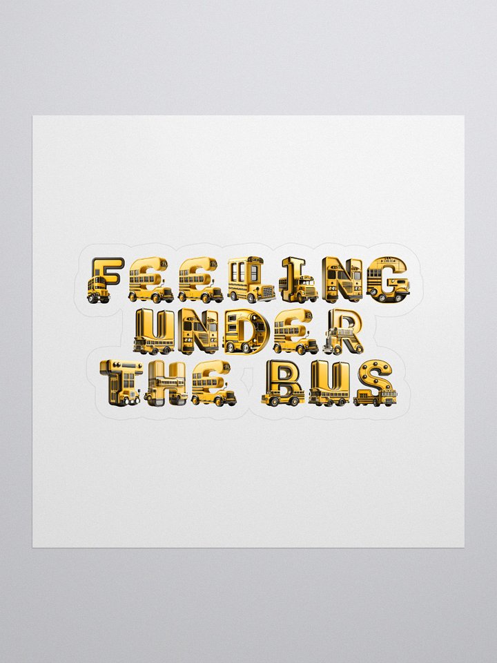 Under the Bus Sticker product image (1)