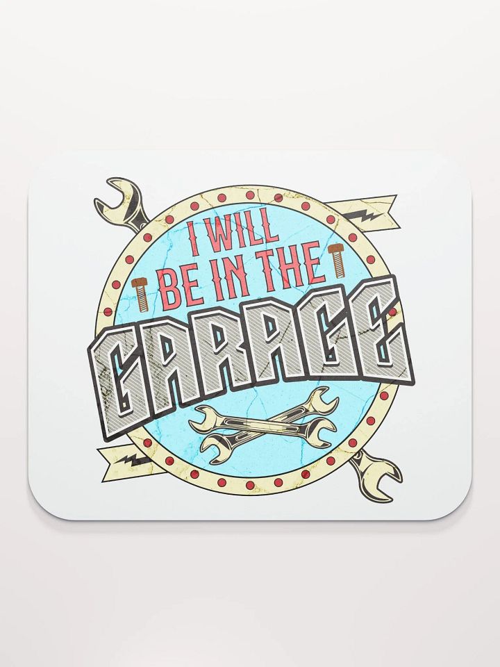 I Will Be In The Garage Vibes Mouse Pad product image (2)