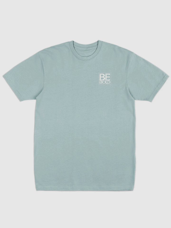 BE BOLD LOWERCASE Premium Tee product image (1)