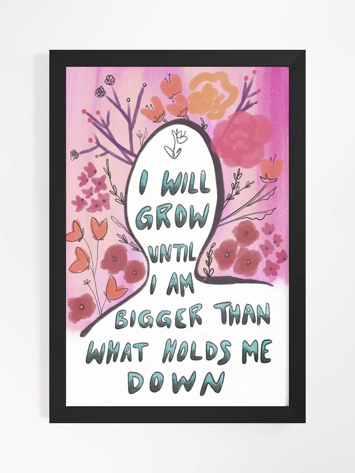 I Will Grow Framed Art Print product image (1)