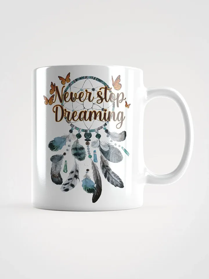 Never Stop Dreaming Mug product image (1)