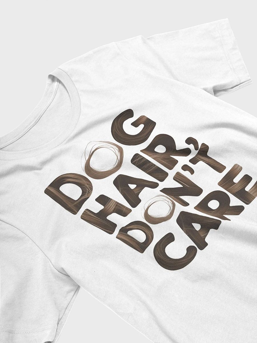 Stylish 'DOG HAIR, DON'T CARE' T-Shirt product image (4)