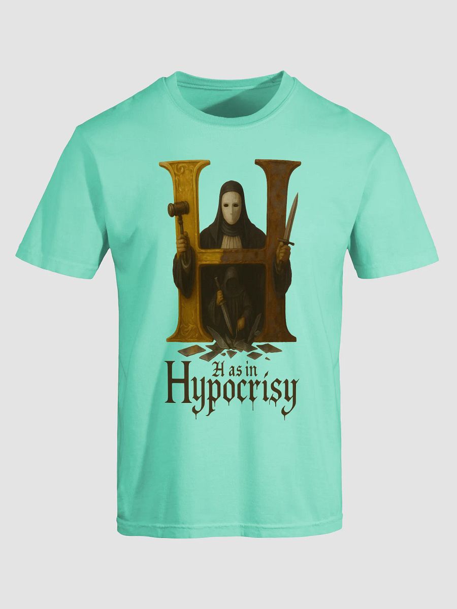 H as in hypocrisy t-shirt product image (93)
