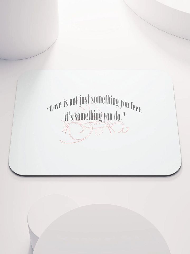LOVE IS NOT JUST SOMETHING YOU FEEL; IT'S SOMETHING YOU DO. product image (1)