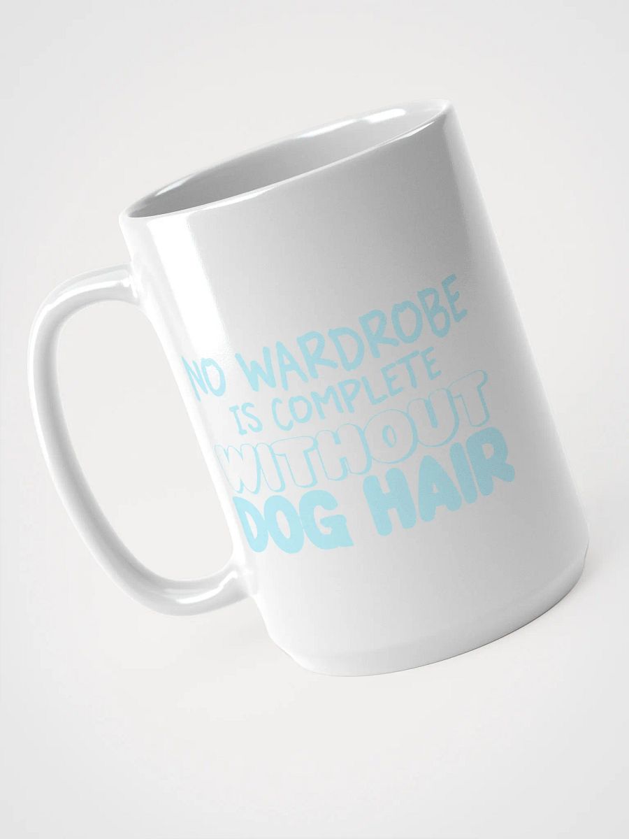 No wardrobe is complete - mug product image (3)