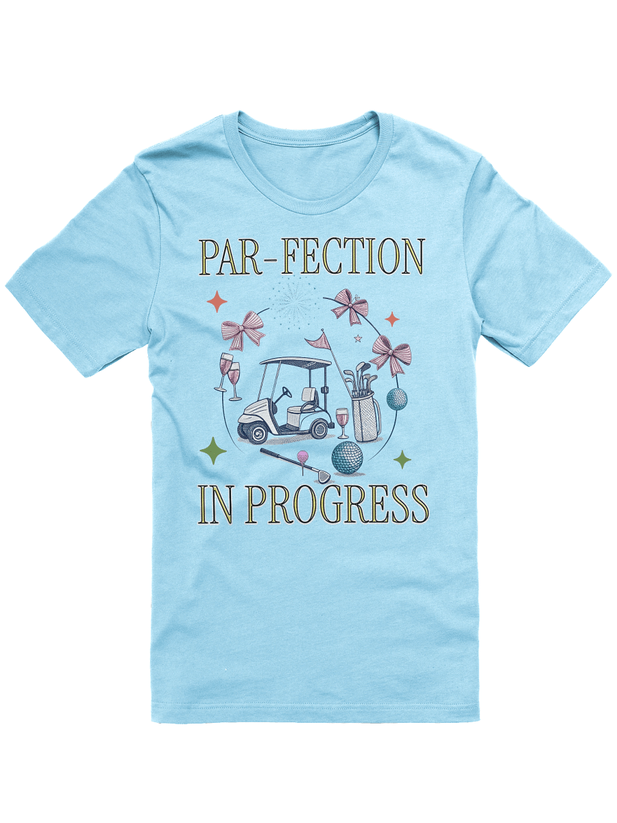 Par-Fection In Progress Golfing Celebration Tee product image (1)