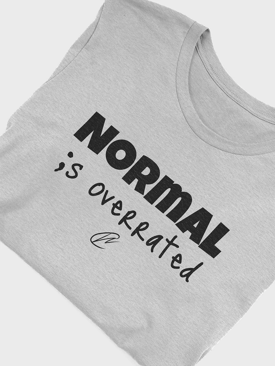 Normal is Overrated - TShirt product image (10)
