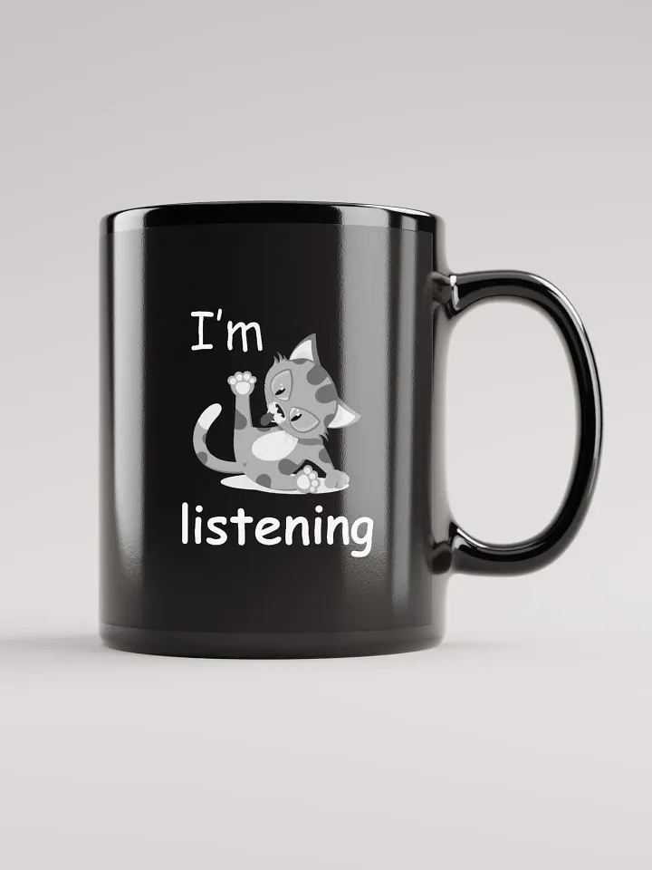 I'm listening Funny Cat Design Mug product image (1)
