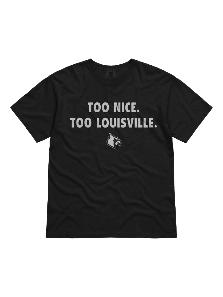 Too Nice Too Louisville Shirt product image (1)
