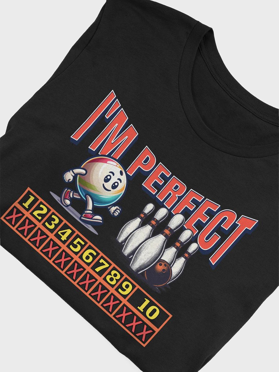 Im Perfect Bowling Strike Ball T-Shirt product image (6)