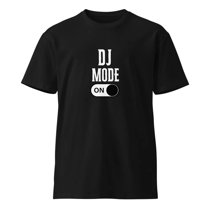 DJ MODE ON Premium T-Shirt product image (1)