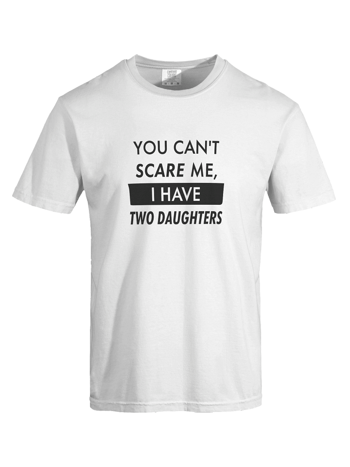 You Can't Scare Me, I Have Kids|Daughter-Inspired Confidence Tee product image (5)