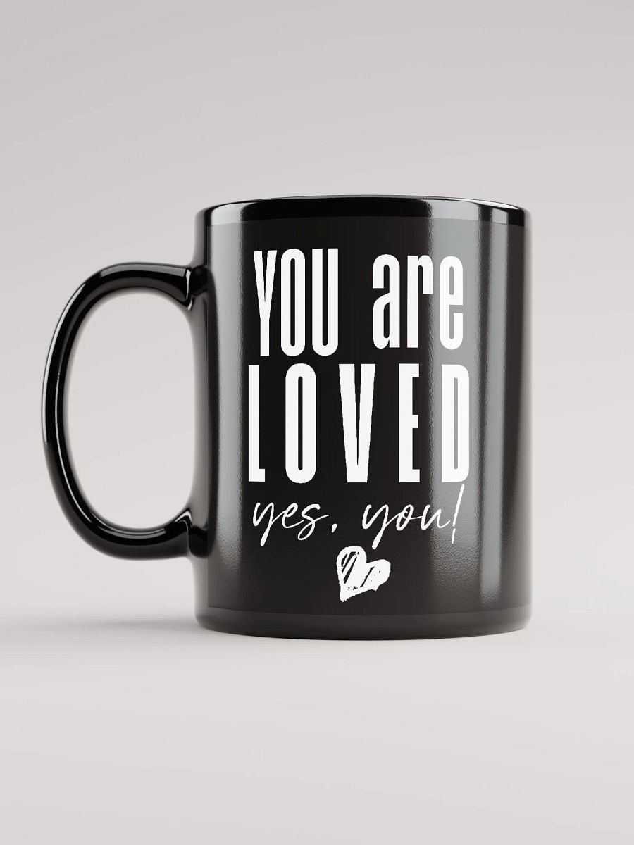 You are Loved Mug - black product image (11)